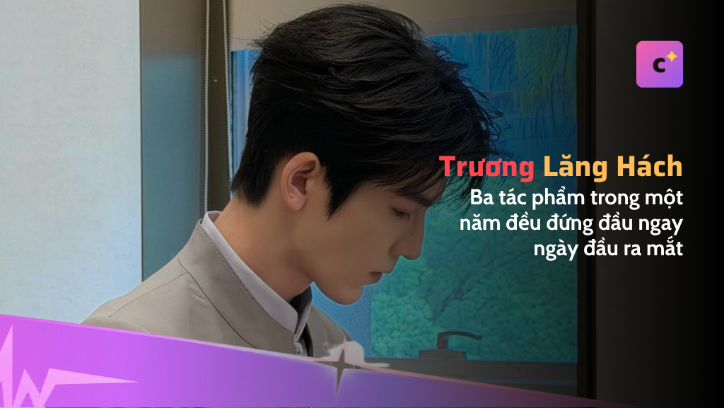 Trương Lăng Hách có 3 tác phẩm đứng đầu ngày đầu ra mắt trong 2026